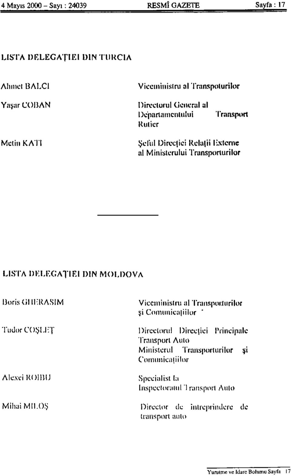 Viccıııiııislru al TraııspoıJıırilor şi Comııııica iilor TııdorCOŞU-'l Dircclorııl l)irce(iei hiııcipalc Trftıısporl Aıılo Miııislcrııl Trnnsporlurilor şi