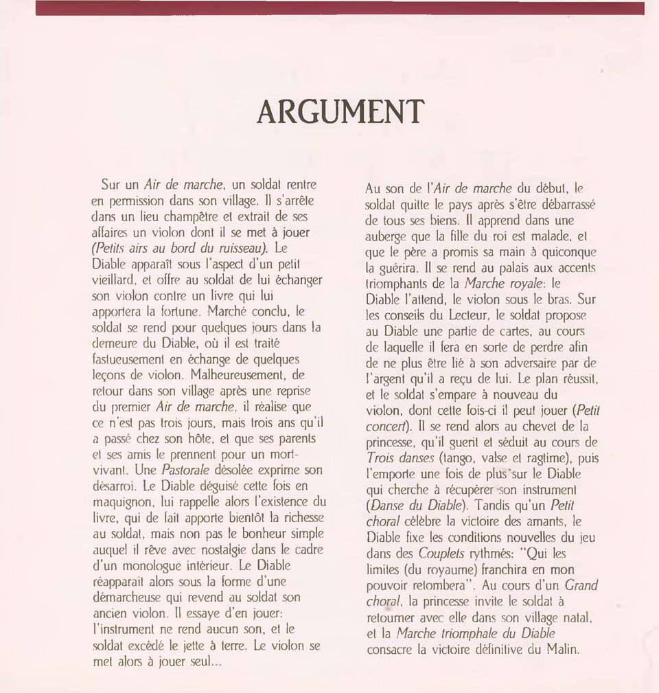 Le Diable apparaît sous l aspect d un petit vieillard, et offre au soldat de lui échanger son violon contre un livre qui lui apportera la fortune.