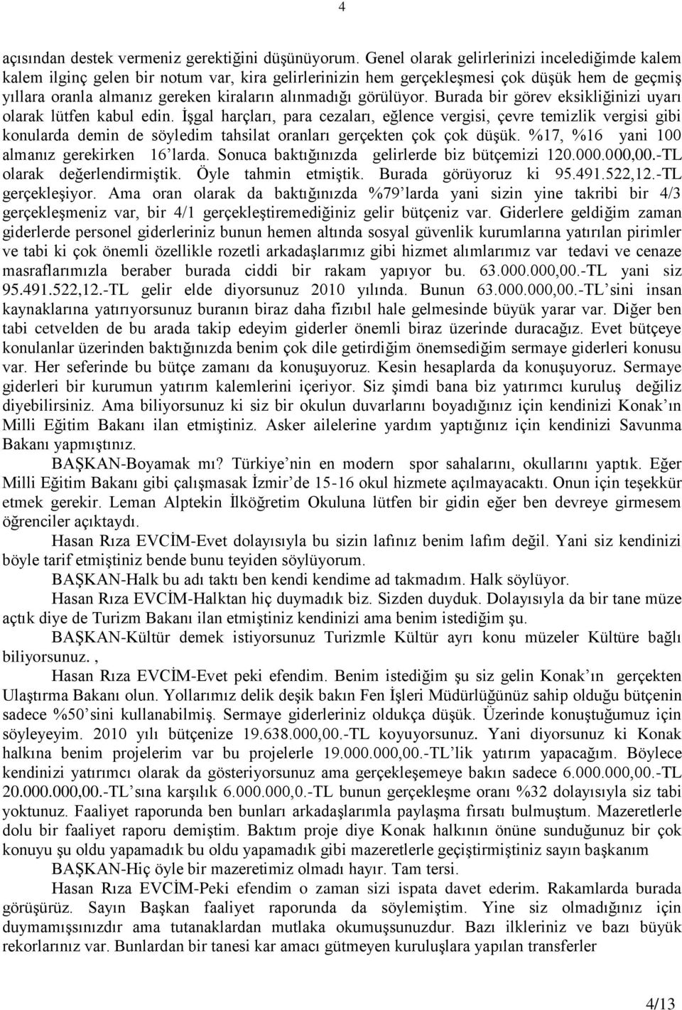 görülüyor. Burada bir görev eksikliğinizi uyarı olarak lütfen kabul edin.