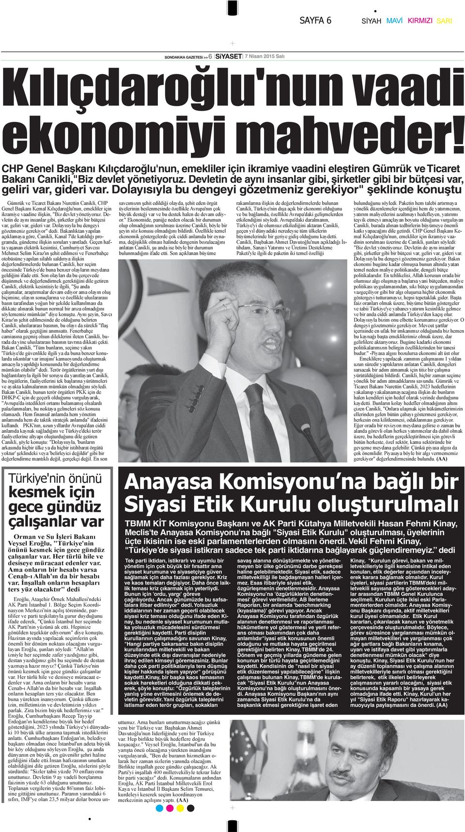 Dolayısıyla bu dengeyi gözetmeniz gerekiyor" şeklinde konuştu TBMM KİT Komisyonu Başkanı ve AK Parti Kütahya Milletvekili Hasan Fehmi Kinay, Meclis'te Anayasa Komisyonu'na bağlı "Siyasi Etik Kurulu"