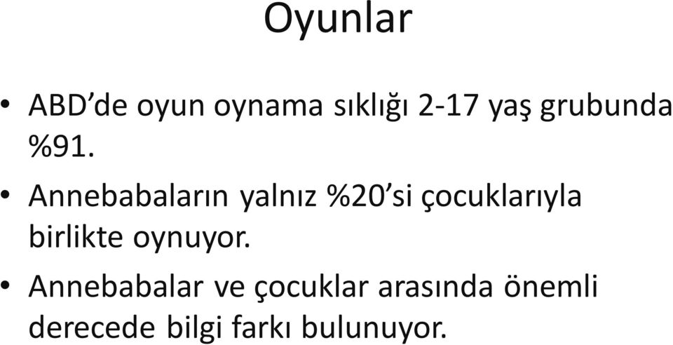 Annebabaların yalnız %20 si çocuklarıyla