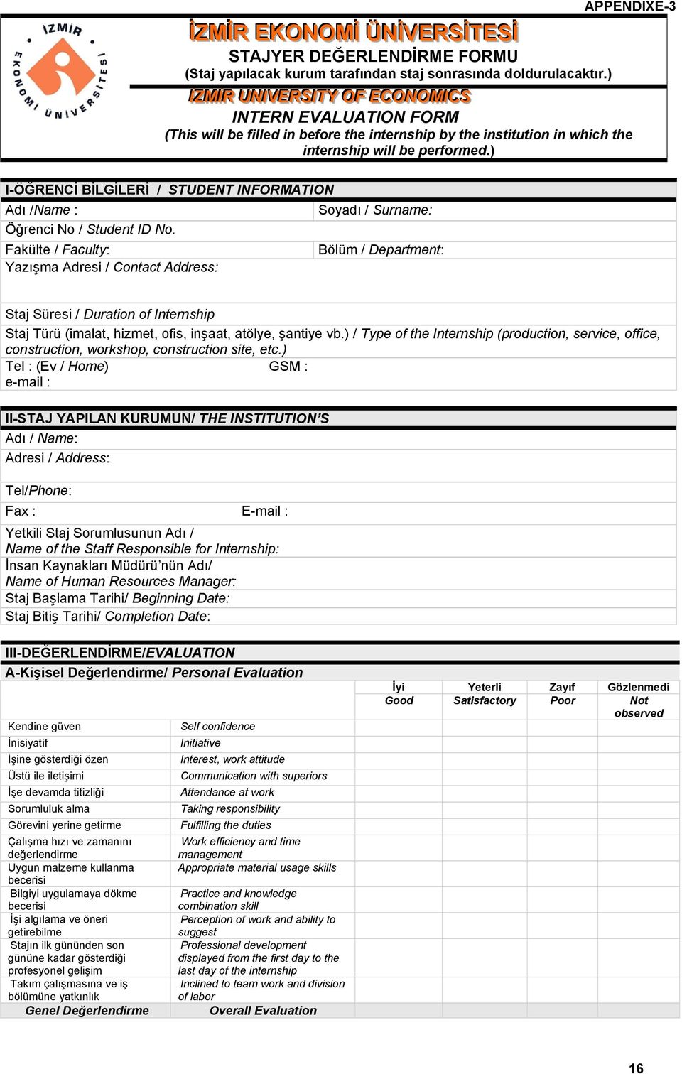 ) I-ÖĞRENCİ BİLGİLERİ / STUDENT INFORMATION Adı /Name : Soyadı / Surname: Öğrenci No / Student ID No.