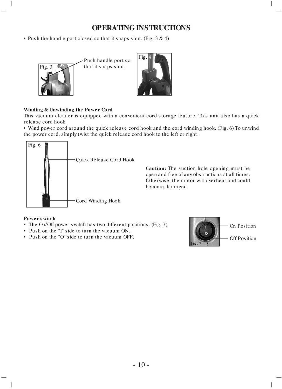 6) To unwind the power cord, simply twist the quick release cord hook to the left or right. Fig.