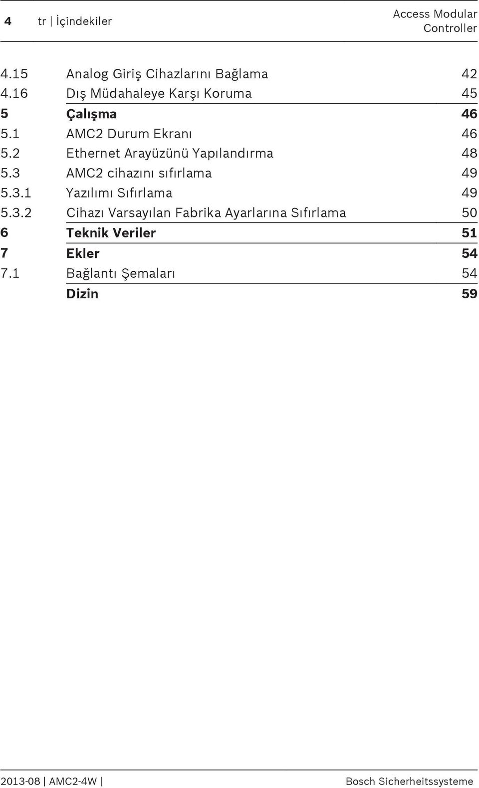 2 Ethernet Arayüzünü Yapılandırma 48 5.3 