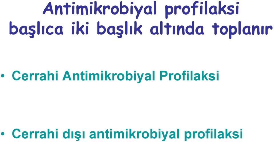 Cerrahi Antimikrobiyal Profilaksi