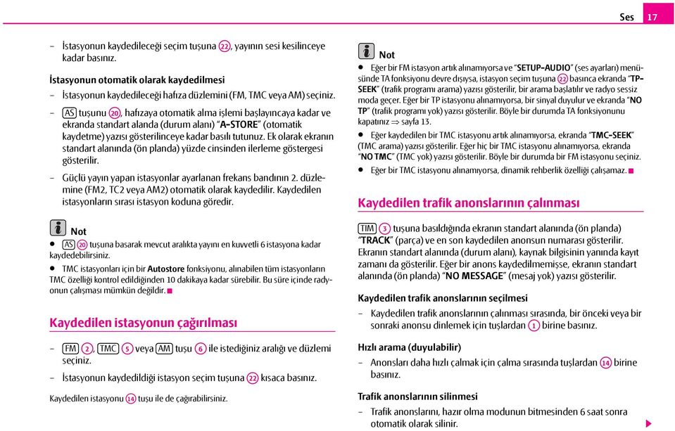 Ek olarak ekranın standart alanında (ön planda) yüzde cinsinden ilerleme göstergesi gösterilir. Güçlü yayın yapan istasyonlar ayarlanan frekans bandının 2.