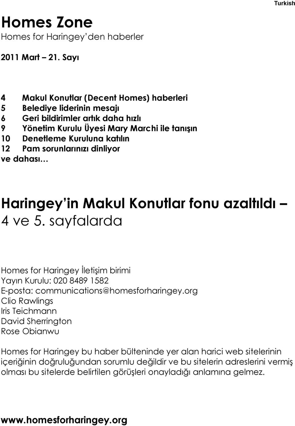 Pam sorunlarınızı dinliyor ve dahası Haringey in Makul Konutlar fonu azaltıldı 4 ve 5.