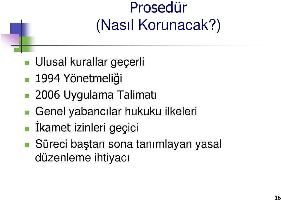 Uygulama Talimatı Genel yabancılar hukuku ilkeleri