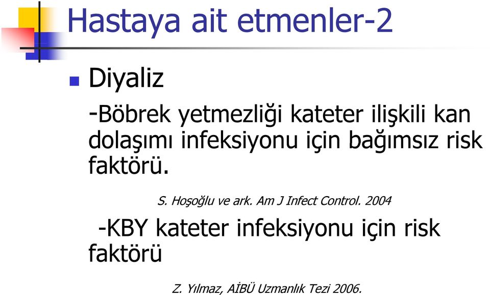 S. Hoşoğlu ve ark. Am J Infect Control.