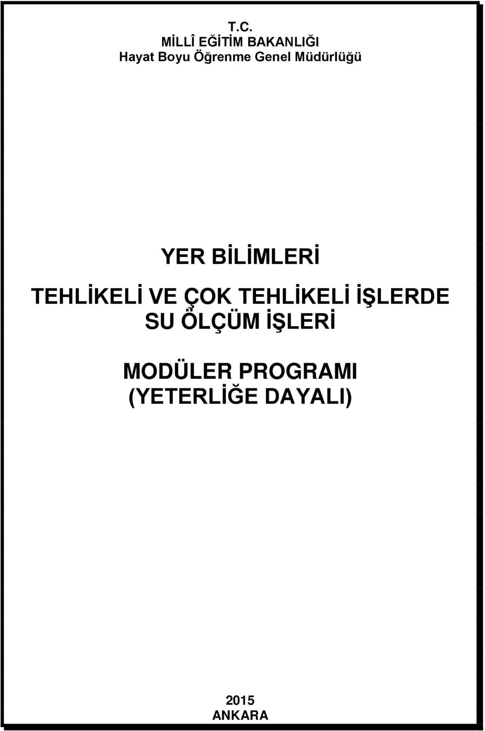 TEHLİKELİ VE ÇOK TEHLİKELİ İŞLERDE SU ÖLÇÜM