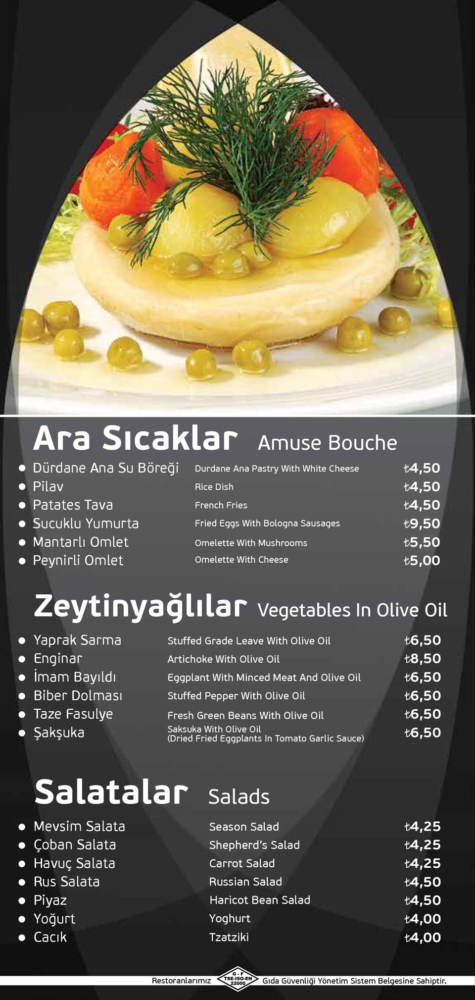 İmam Bayıldı Eggplant With Minced Meat And Olive Oil Biber Dolması Stuffed Pepper With Olive Oil Taze Fasulye Fresh Green Beans With Olive Oil Şakşuka Saksuka With Olive Oil (Dried Fried Eggplants