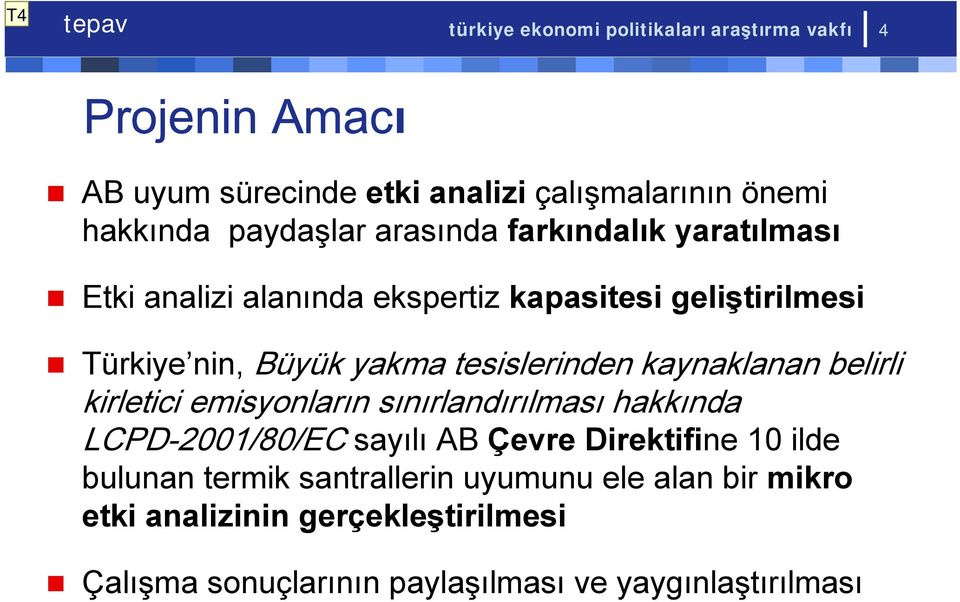 tesislerinden kaynaklanan belirli kirletici emisyonların sınırlandırılması hakkında LCPD-2001/80/EC sayılı AB Çevre Direktifine 10