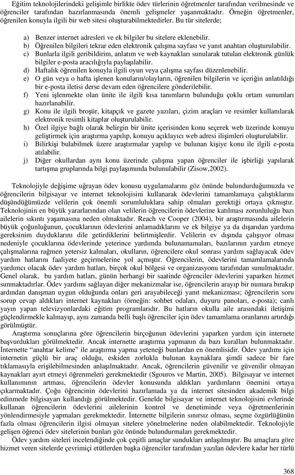 b) Örenilen bilgileri tekrar eden elektronik çalıma sayfası ve yanıt anahtarı oluturulabilir.