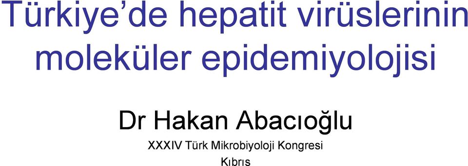 epidemiyolojisi Dr Hakan