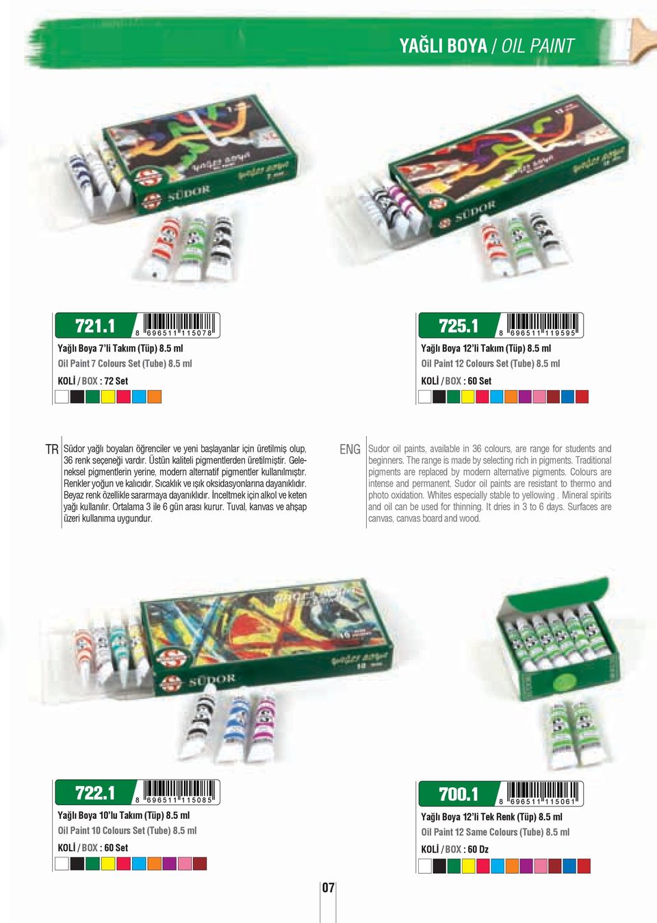 5 ml KOL / BOX : 60 Set TR Südor yağlı boyaları öğrenciler ve yeni başlayanlar için üretilmiş olup, 36 renk seçeneği vardır. Üstün kaliteli pigmentlerden üretilmiştir.