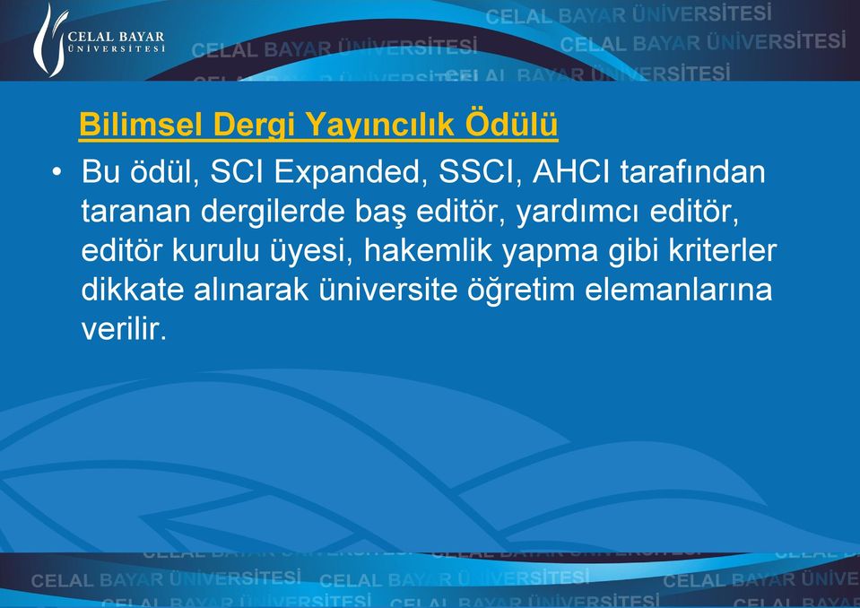 yardımcı editör, editör kurulu üyesi, hakemlik yapma gibi