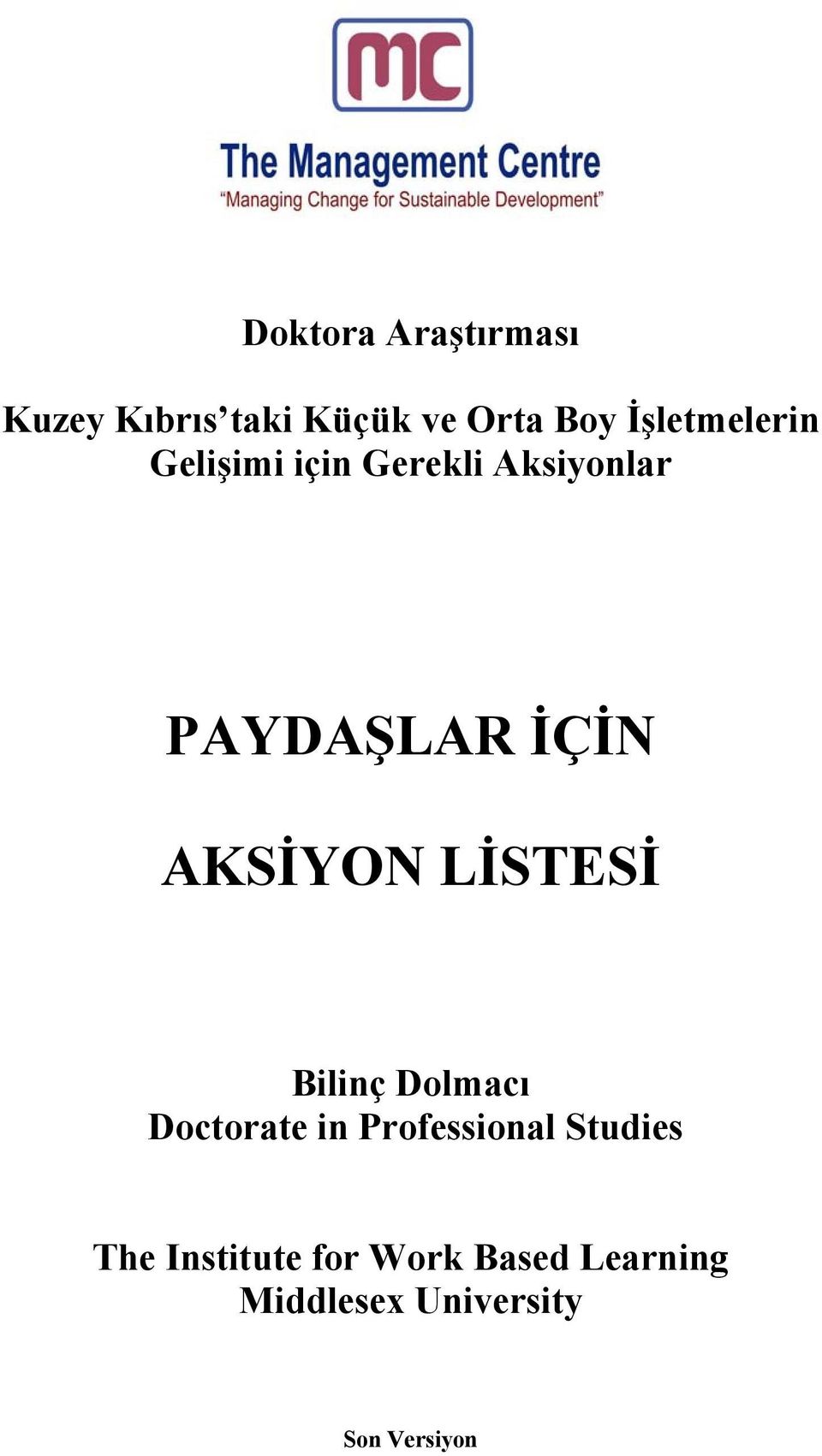 AKSİYON LİSTESİ Bilinç Dolmacı Doctorate in Professional