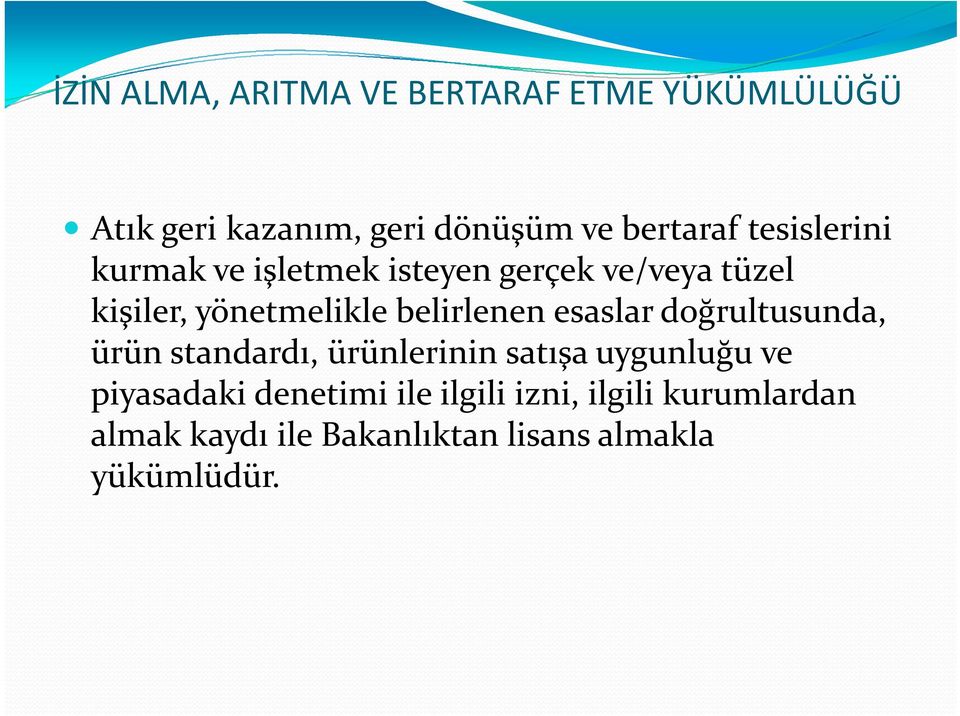 belirlenen esaslar doğrultusunda, ürün standardı, ürünlerinin satışa uygunluğu ve