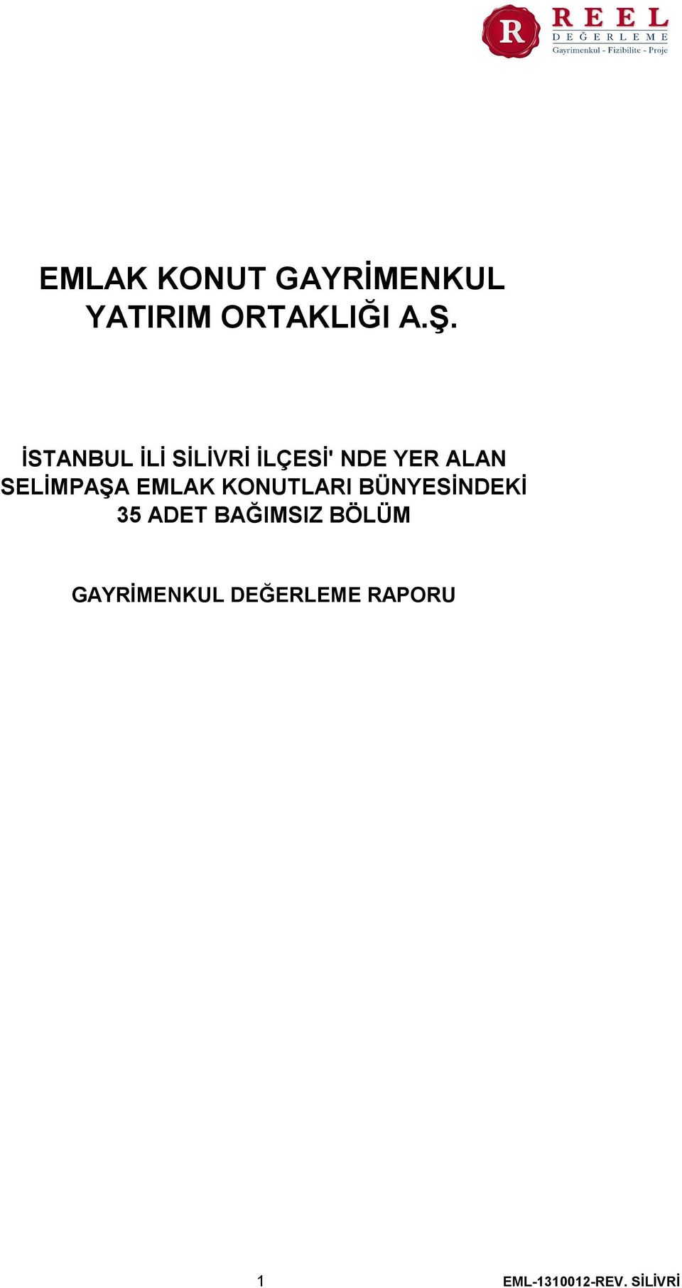 EMLAK KONUTLARI BÜNYESİNDEKİ 35 ADET BAĞIMSIZ BÖLÜM