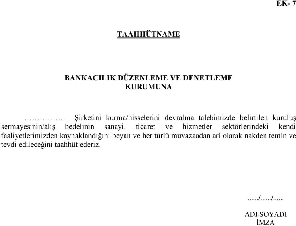 bedelinin sanayi, ticaret ve hizmetler sektörlerindeki kendi faaliyetlerimizden