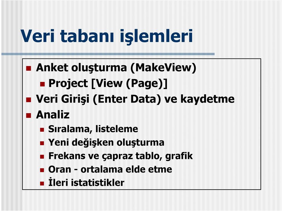 Sıralama, listeleme Yeni değişken oluşturma Frekans ve