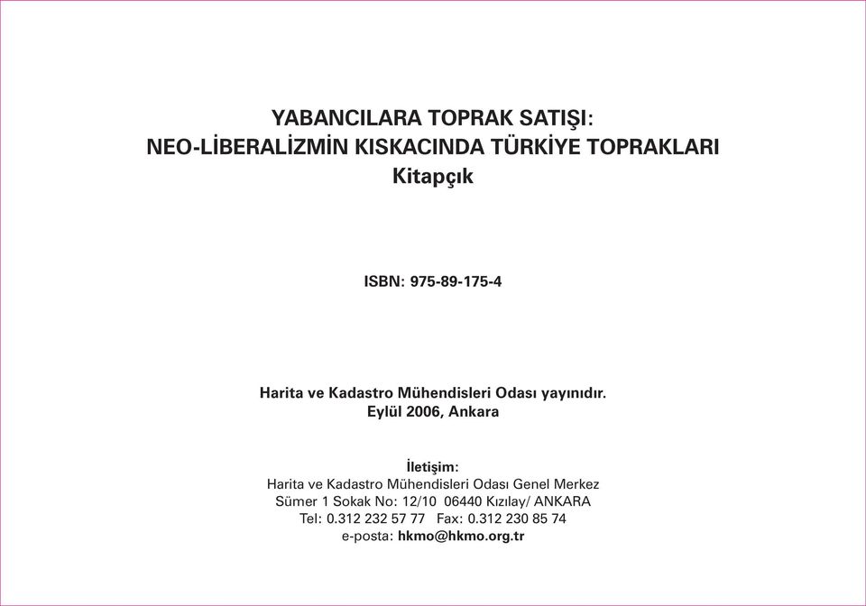 Eylül 2006, Ankara Ýletiþim: Harita ve Kadastro Mühendisleri Odasý Genel Merkez Sümer