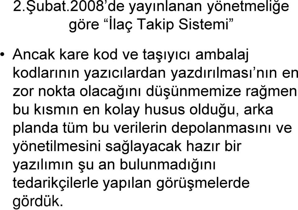 kodlarının yazıcılardan yazdırılması nın en zor nokta olacağını düşünmemize rağmen bu