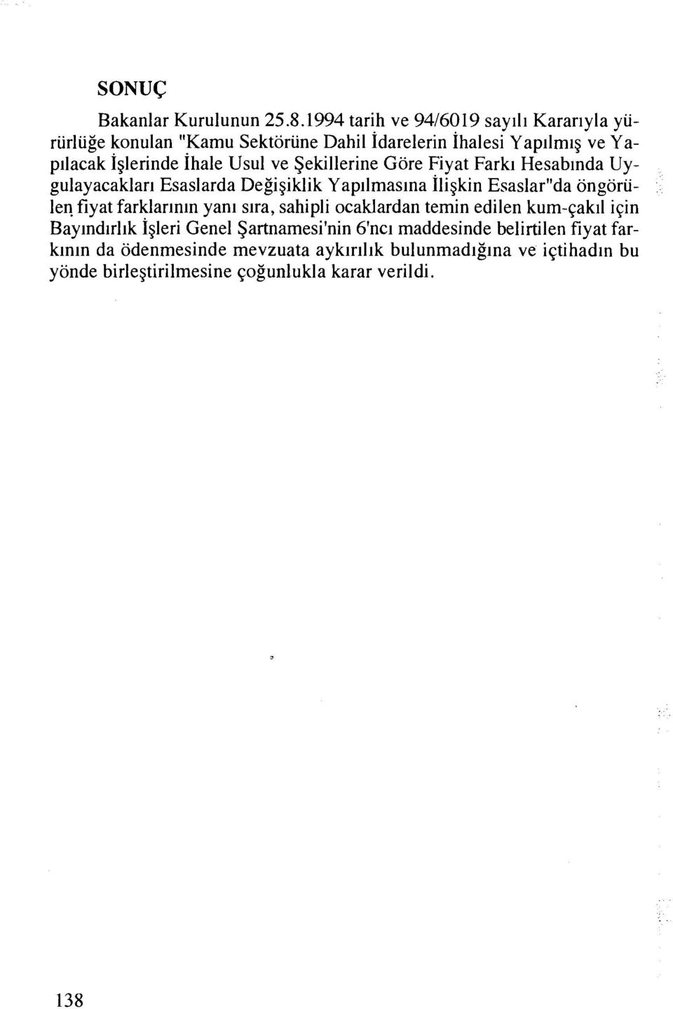 Usul ve Sekillerine Gore Fiyat Farkl Hesablnda Uygulayacaklarl Esaslarda Degigiklik Yapllmaslna 1ligkin EsaslarWda ongorulen fiyat