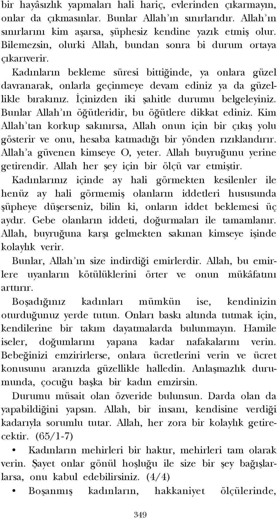 çinizden iki flahitle durumu belgeleyiniz. Bunlar Allah n ö ütleridir, bu ö ütlere dikkat ediniz.