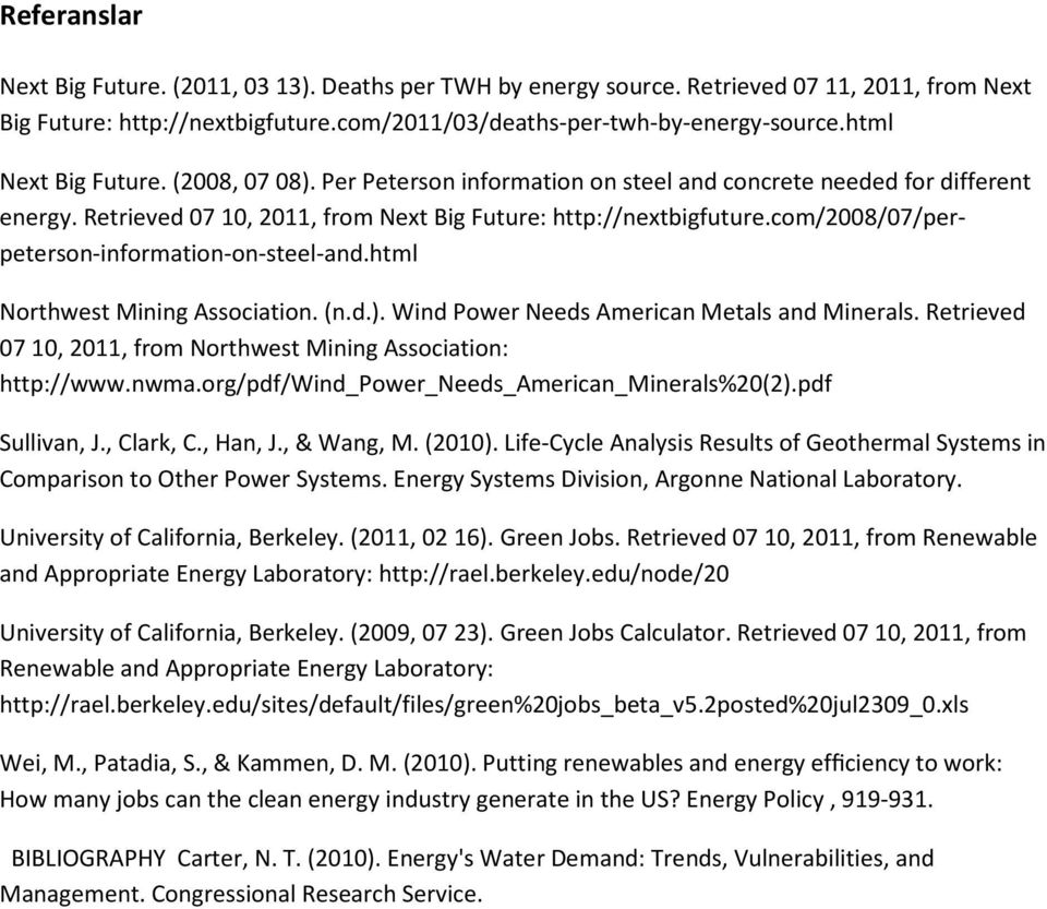 com/28/7/perpeterson-information-on-steel-and.html Northwest Mining Association. (n.d.). Wind Power Needs American Metals and Minerals.