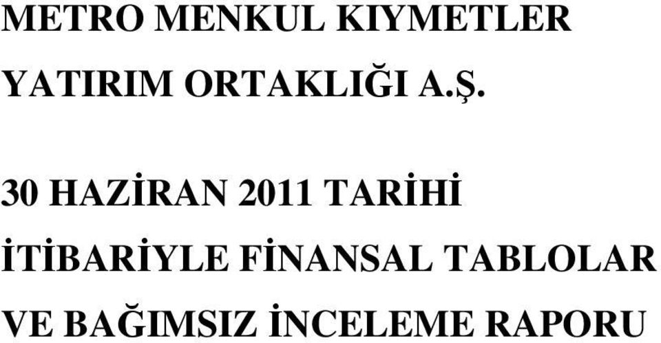 30 HAZİRAN 2011 TARİHİ