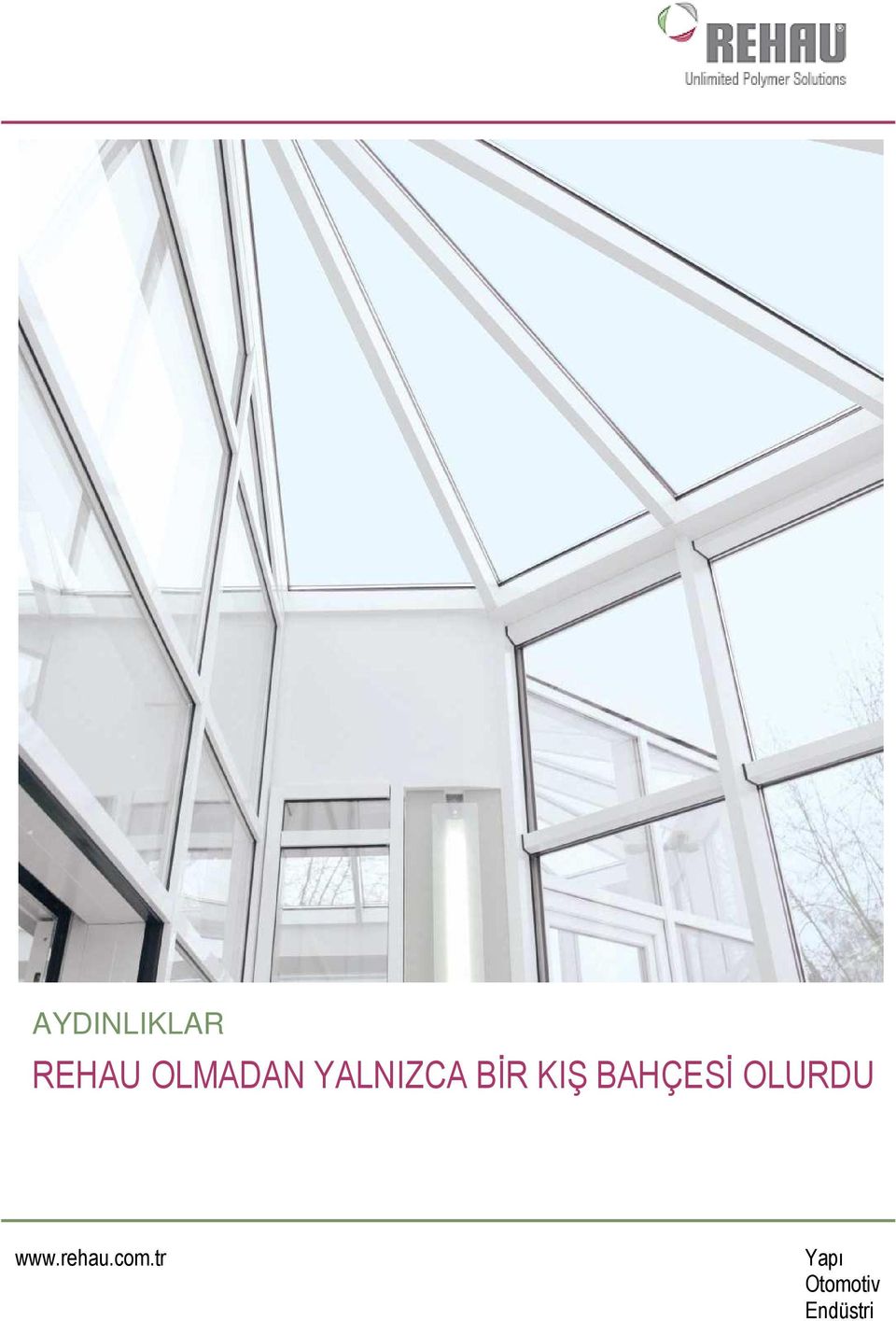 BAHÇESĐ OLURDU www.rehau.