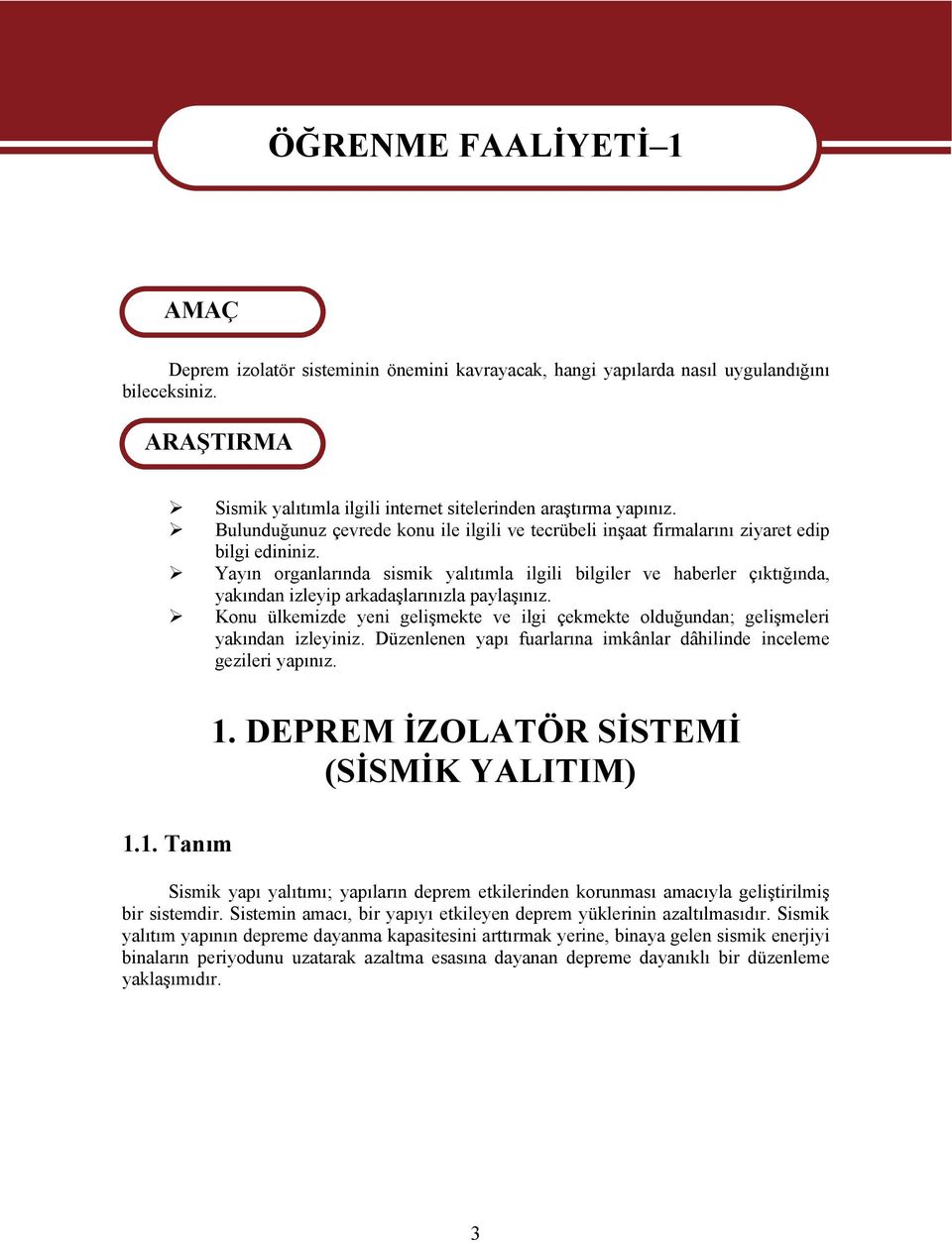 Yayın organlarında sismik yalıtımla ilgili bilgiler ve haberler çıktığında, yakından izleyip arkadaşlarınızla paylaşınız.