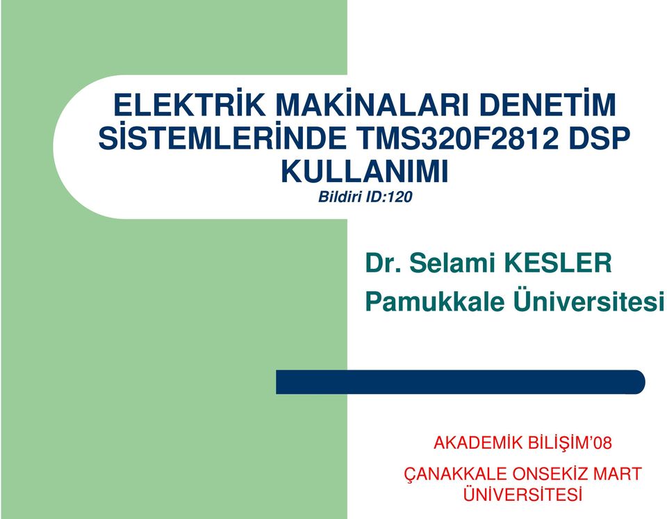 Dr. Selami KESLER Pamukkale Üniversitesi