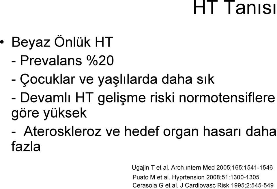 organ hasarı daha fazla Ugajin T et al.