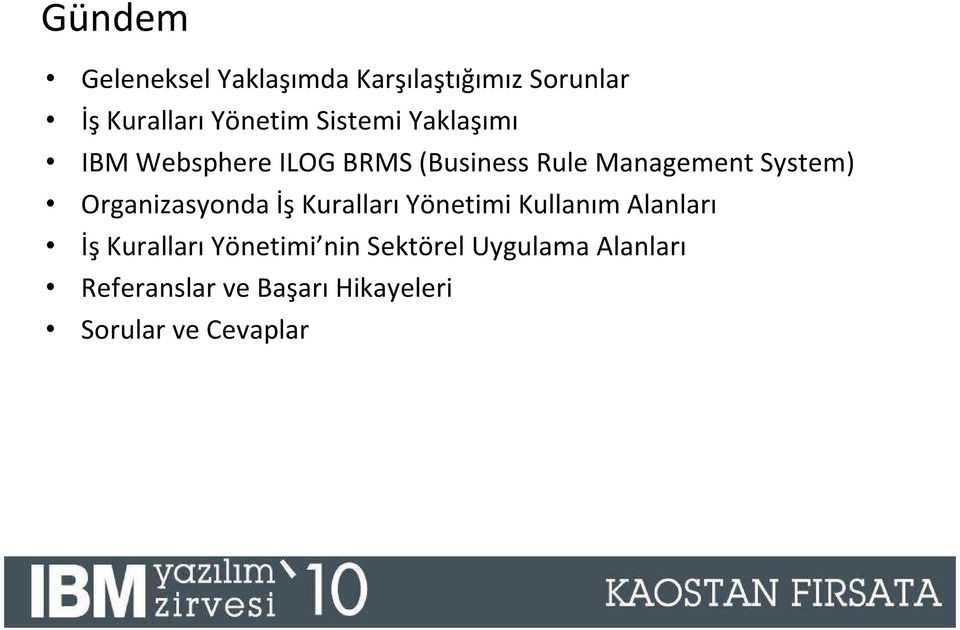 Organizasyonda İş Kuralları Yönetimi Kullanım Alanları İş Kuralları Yönetimi