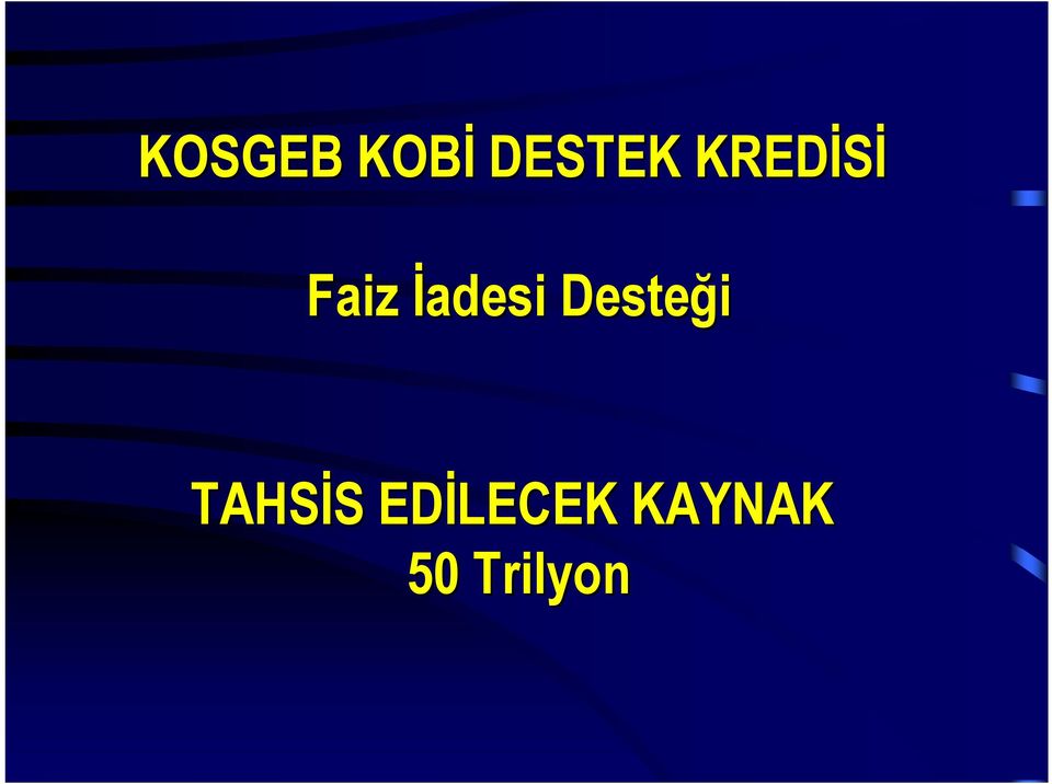 Desteği TAHSİS