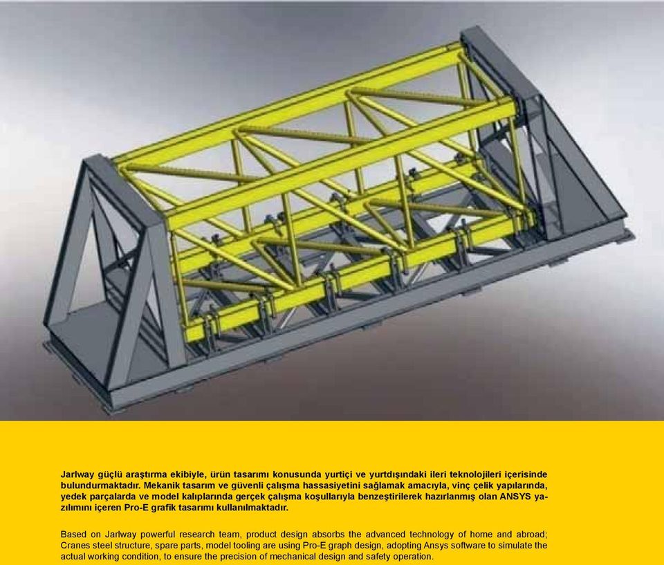 hazırlanmış olan ANSYS yazılımını içeren Pro-E grafik tasarımı kullanılmaktadır.