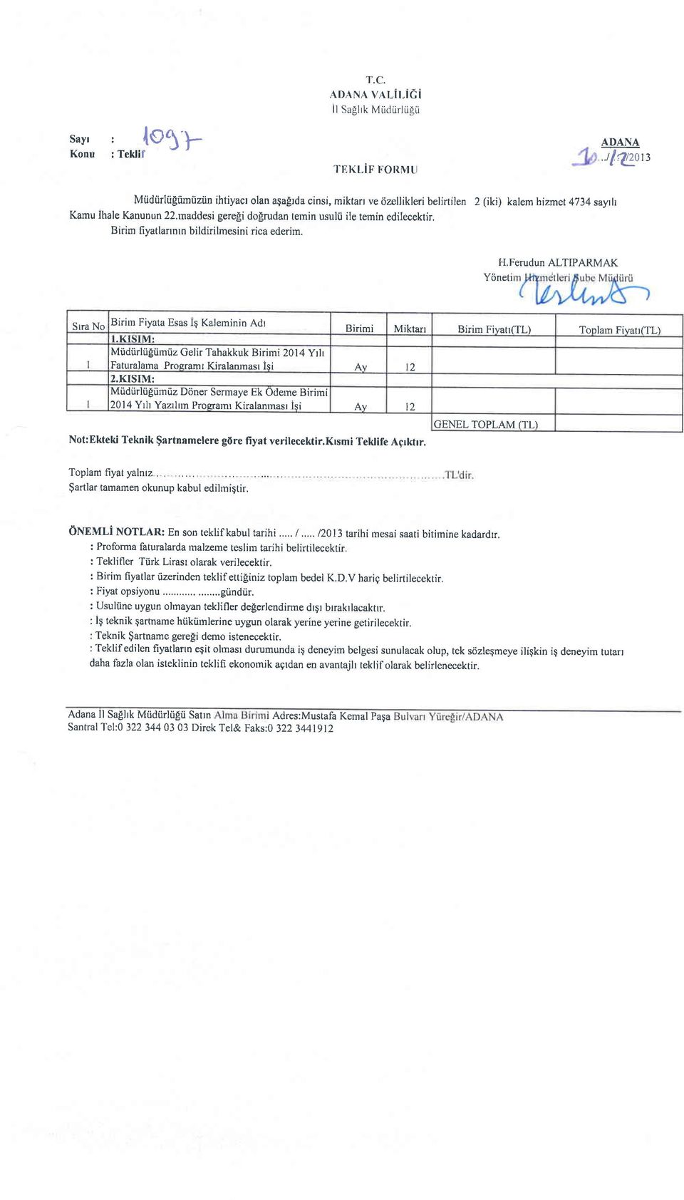 2(iki) kaleml'izmet4734sayrh Y6neti H,Ferudun ALTIPARMAK Stra No Birim Fiyata Esas Iq Kalerninin Adr t.