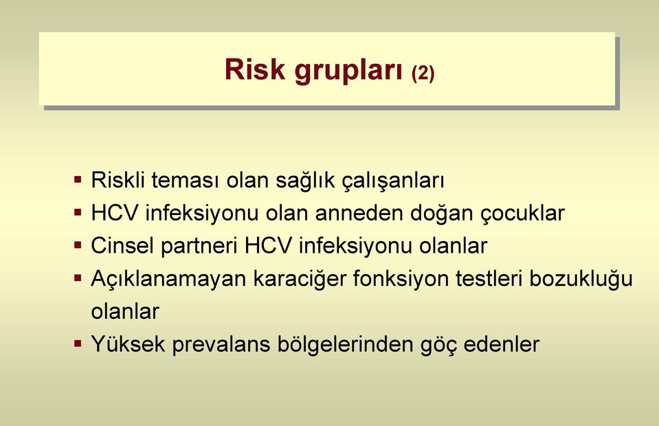 infeksiyonu olanlar Açıklanamayan karaciğer fonksiyon