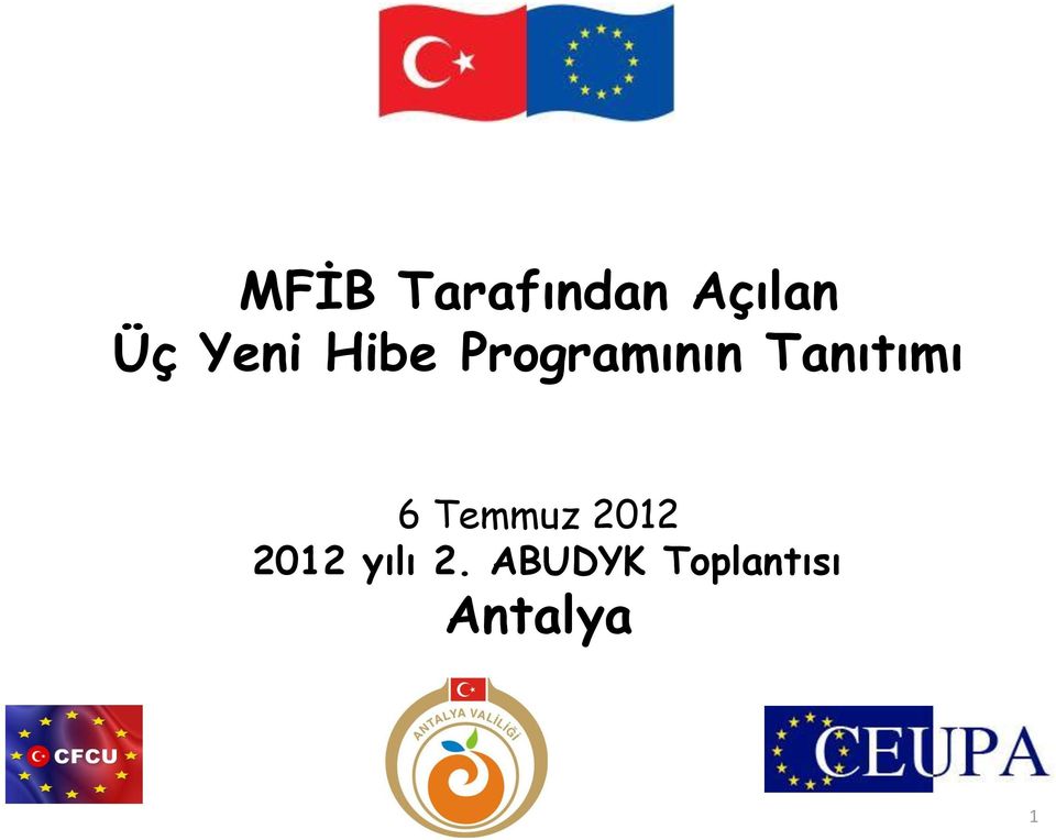 Tanıtımı 6 Temmuz 2012 2012