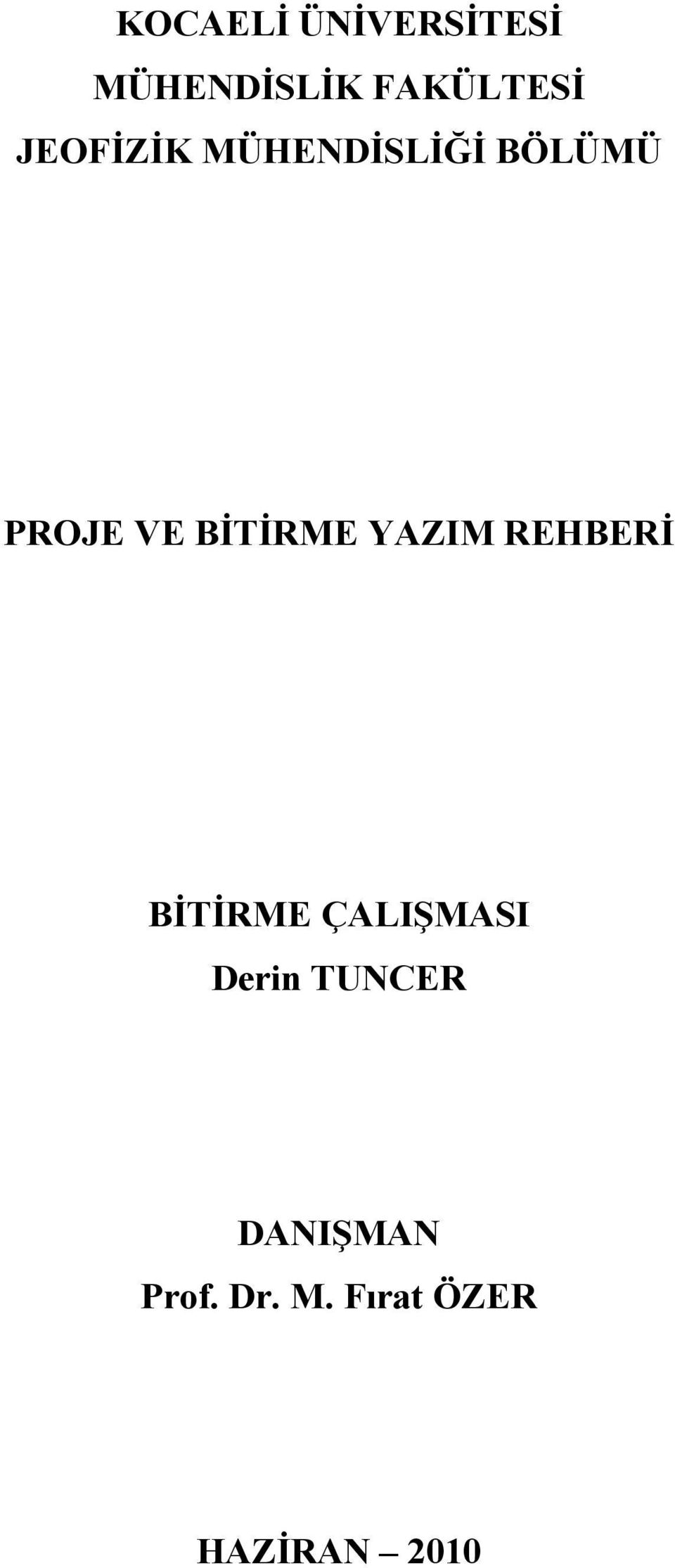 BİTİRME YAZIM REHBERİ BİTİRME ÇALIŞMASI