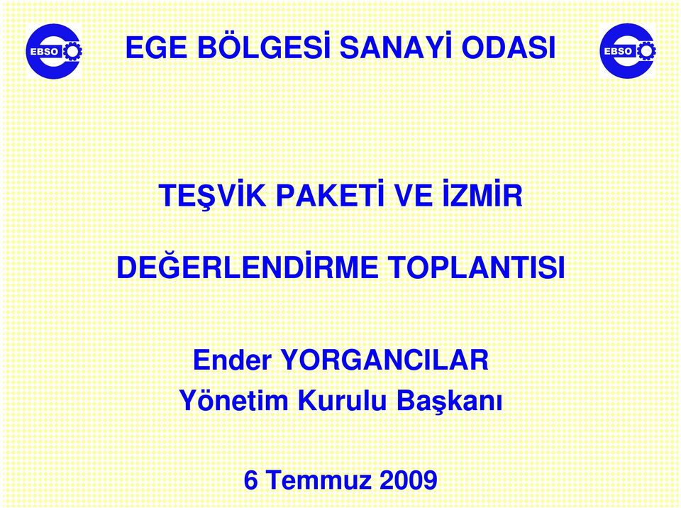 TOPLANTISI Ender YORGANCILAR