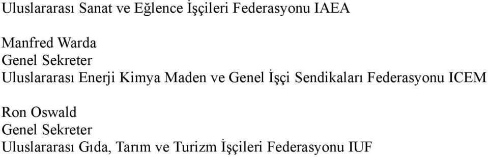 Genel İşçi Sendikaları Federasyonu ICEM Ron Oswald