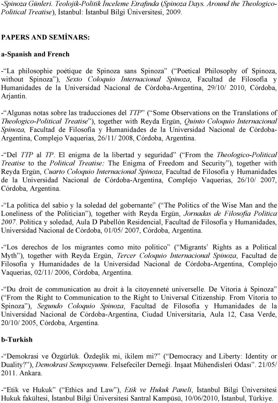 Filosofía y Humanidades de la Universidad Nacional de Córdoba-Argentina, 29/10/ 2010, Córdoba, Arjantin.