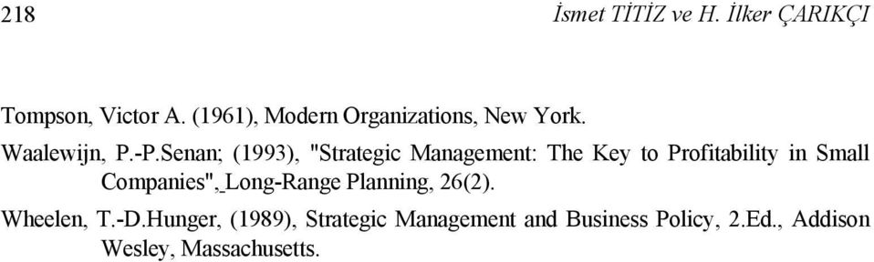 Senan; (1993), "Strategic Management: The Key to Profitability in Small