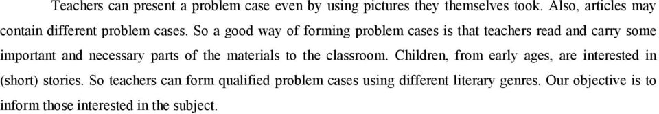 So a good way of forming problem cases is that teachers read and carry some important and necessary parts of the