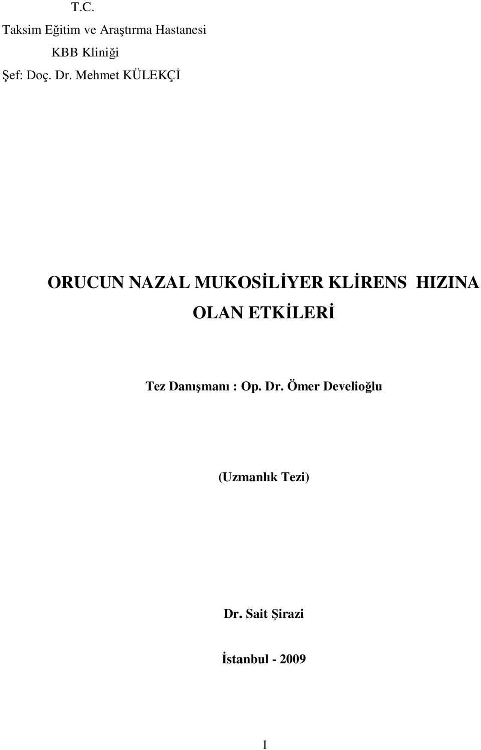 Mehmet KÜLEKÇĐ ORUCUN NAZAL MUKOSĐLĐYER KLĐRENS HIZINA