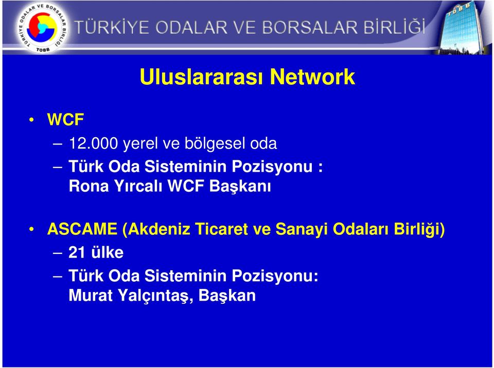 : Rona Yırcalı WCF Başkanı ASCAME (Akdeniz Ticaret ve