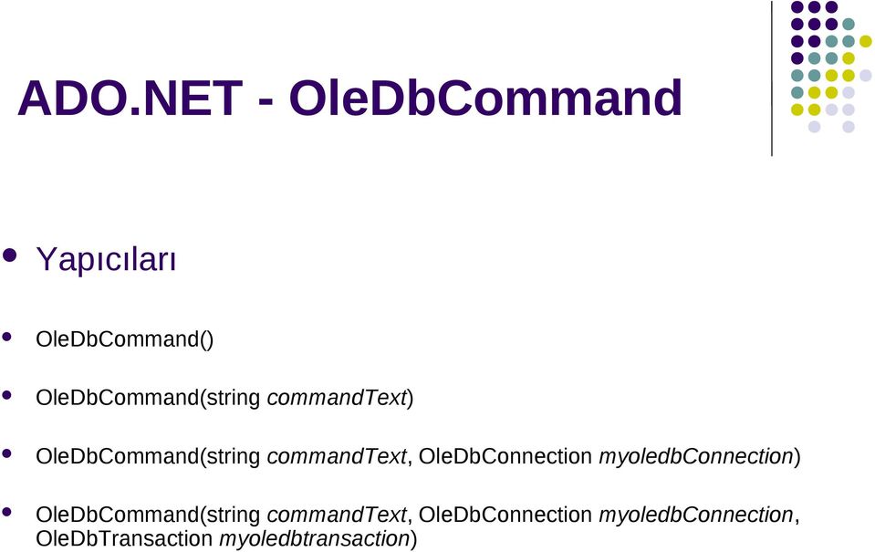 commandtext, OleDbConnection myoledbconnection)
